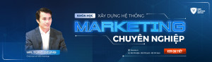 Khoá Marketing cùng Mr. Tony Dzung