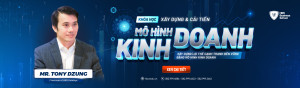 Khoá học Mô hình kinh doanh dành cho lãnh đạo, cấp quản lý doanh nghiệp