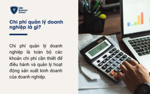 Chi phí quản lý doanh nghiệp là gì?