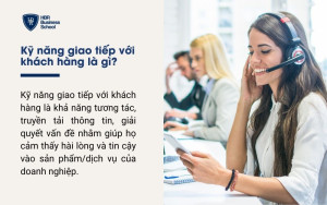 Kỹ năng giao tiếp khách hàng là gì?