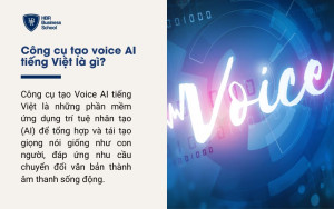 Công cụ tạo voice ai tiếng việt là gì?