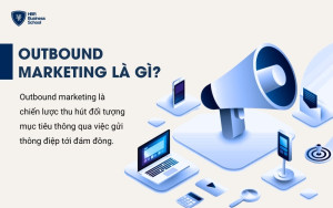 Định nghĩa Outbound Marketing là gì