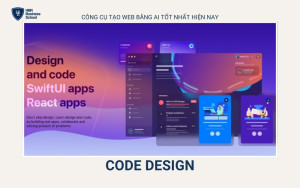 Code Design hỗ trợ các nhà phát triển và designer trong việc tạo ra các website tùy chỉnh