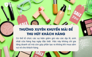 Thường xuyên khuyến mãi để thu hút khách hàng