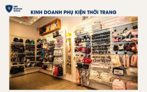 Kinh doanh phụ kiện thời trang