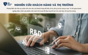 Nghiên cứu khách hàng và thị trường giúp phòng R&D có thể đưa ra những cải tiến độc đáo