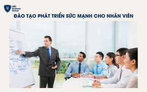 Đào tạo phát triển sức mạnh của nhân viên