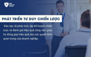 Một đội ngũ quản lý cấp trung giỏi cần có tư duy chiến lược vững chắc