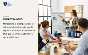 Microtraining là phương pháp đào tạo thông qua các bài học ngắn gọn, dễ tiếp thu