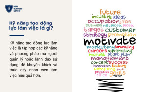 Kỹ năng tạo động lực làm việc là gì?