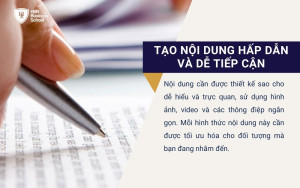 Tạo ra nội dung hấp dẫn, dễ tiếp cận và liên quan đến từng nhóm khách hàng cụ thể