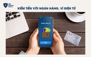 Kiếm tiền với ngân hàng, ví điện tử