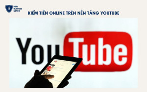 Kiếm tiền online trên nền tảng YouTube