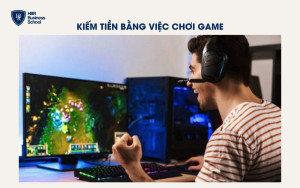 Kiếm tiền bằng việc chơi game