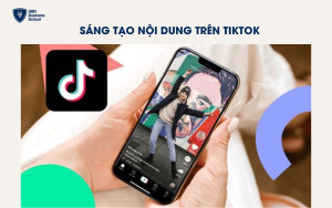 Sáng tạo nội dung trên YouTube, TikTok