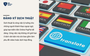 Thu nhập của dịch thuật được thanh toán nhanh chóng, rõ ràng qua PayPal