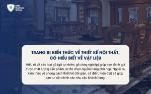 Cần trang bị kiến thức chuyên sâu về thiết kế nội thất và vật liệu