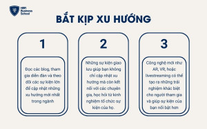 Cần theo dõi và cập nhật các xu hướng mới trong ngành tổ chức sự kiện