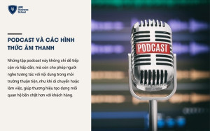 Podcast là một dạng branded content đang ngày càng phát triển