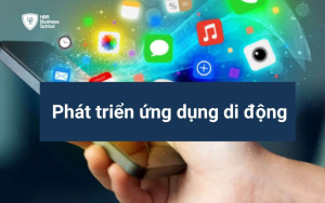 Phát triển ứng dụng di động