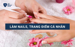 Làm nails, trang điểm cá nhân