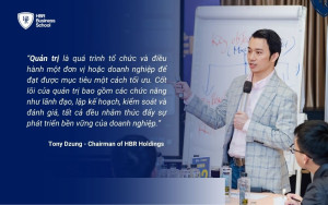 Mr. Tony Dzung đã đưa ra một khái niệm về quản trị