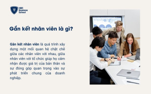Gắn kết nhân viên là gì?