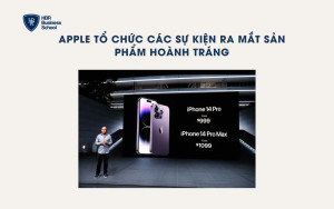 Apple tổ chức các sự kiện ra mắt sản phẩm để tăng trải nghiệm cho khách hàng