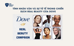 Tính nhân văn và sự tử tế trong chiến dịch “Real Beauty” của Dove