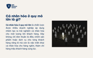 Cá nhân hóa ở quy mô lớn là gì?