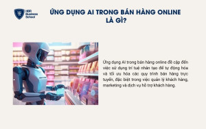 Ứng dụng AI trong bán hàng online là gì?