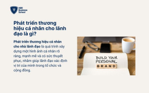 Phát triển thương hiệu cá nhân cho lãnh đạo là gì?