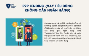 P2P Lending (Vay tiêu dùng không cần ngân hàng)