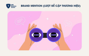 Brand Mention (Lượt đề cập thương hiệu)