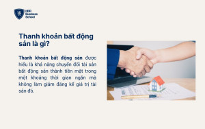 Thanh khoản bất động sản là gì?