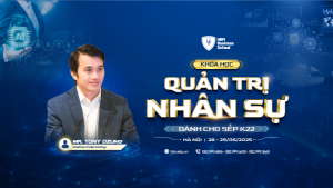 KHÓA HỌC QUẢN TRỊ NHÂN SỰ DÀNH CHO SẾP