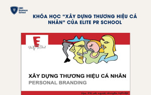 Khóa học “Xây dựng Thương hiệu Cá nhân” của Elite PR School