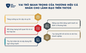 5 vai trò quan trọng của thương hiệu cá nhân cho lãnh đạo trên TikTok