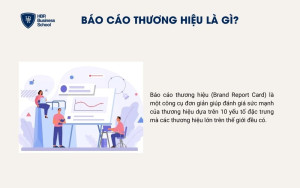 Báo cáo thương hiệu là gì?