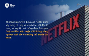 Netflix xây dựng thương hiệu tuyển dụng như thế nào?