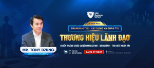 Dẫn dắt bởi Mr. Tony Dzung - Chủ tịch Hội đồng Quản trị HBR Holdings