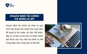 Hoạch định tài chính cá nhân là gì?
