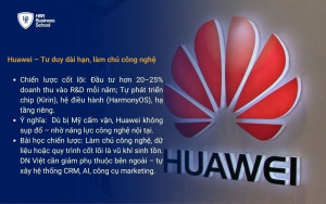 Huawei – Tư duy dài hạn và đầu tư R&D liên tục