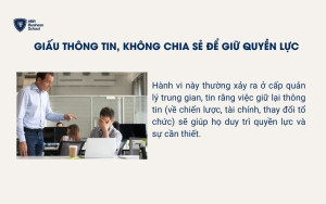 Giấu thông tin, không chia sẻ để giữ quyền lực