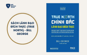 Sách lãnh đạo đích thực (True North) - Bill George