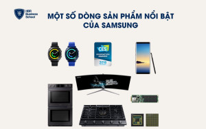 Một số dòng sản phẩm nổi bật của Samsung