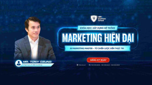 Dẫn dắt bởi Mr. Tony Dzung - Chuyên gia về Marketing