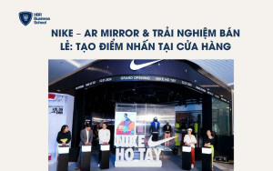 Nike – AR Mirror & trải nghiệm bán lẻ: Tạo điểm nhấn tại cửa hàng