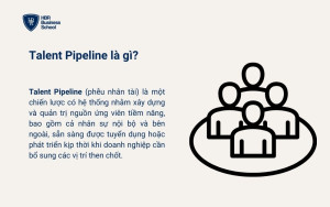 Talent Pipeline là gì?
