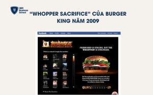 Chiến dịch mạng xã hội “Whopper Sacrifice” của Burger King năm 2009